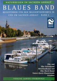 Blaues Band - Reiseführer für den Wassertourismus in und um Sachsen-Anhalt - Band I