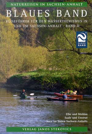 Blaues Band - Reiseführer für den Wassertourismus in und um Sachsen-Anhalt - Band II